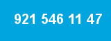 921 546 11 47 921 546 11 47